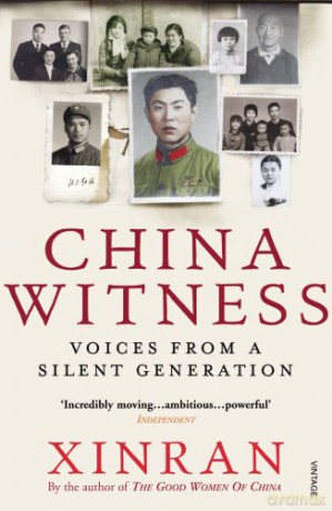 China Witness: Voices from a Silent Generation - Xinran [KSIĄŻKA]