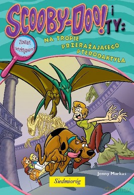 Scooby-Doo! i Ty: Na tropie Przerażającego Pterodaktyla [KSIĄŻKA]