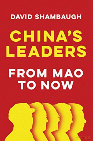 China's Leaders: From Mao to Now - David Shambaugh [KSIĄŻKA]