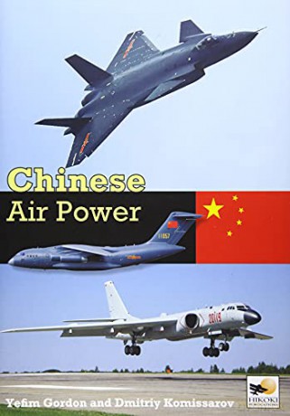 Chinese Air Power: Current Organisation and Aircraft of all Chinese Air Forces - Yefim Gordon [KSIĄŻKA]