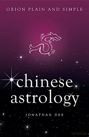 Chinese Astrology, Orion Plain and Simple - Jonathan Dee [KSIĄŻKA]
