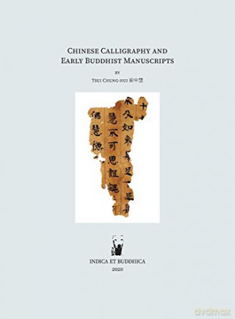 Chinese Calligraphy and Early Buddhist Manuscripts - Chung-hui Tsui [KSIĄŻKA]