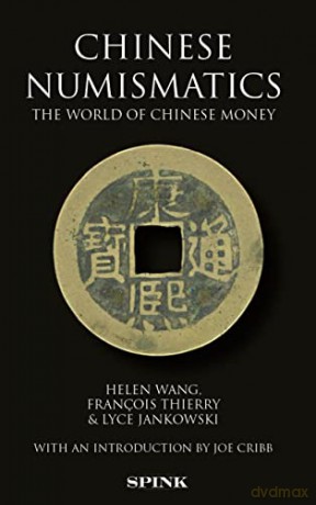 Chinese Numismatics: The World of Chinese Money - Helen Wang [KSIĄŻKA]