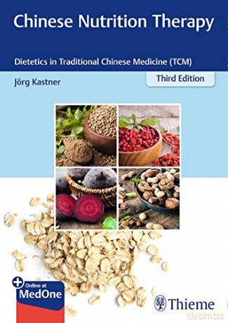 Chinese Nutrition Therapy: Dietetics in Traditional Chinese Medicine (TCM) - Joerg Kastner [KSIĄŻKA]