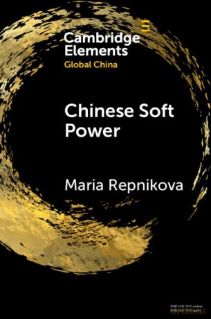Chinese Soft Power (Elements in Global China) - Maria Repnikova [KSIĄŻKA]