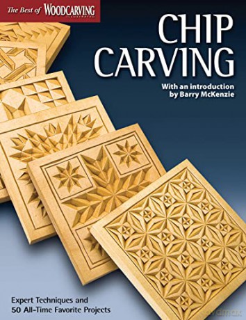 Chip Carving (Best of Woodcarving Illustrated): Expert Techniques and 50 All-Time Favorite Projects - Editors of Woodcarving Illustrated [KSIĄŻKA]