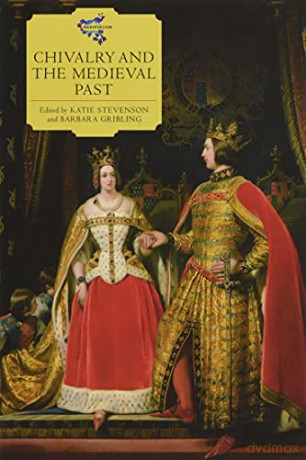 Chivalry and the Medieval Past: 7 (Medievalism, 7) - Katie Stevenson [KSIĄŻKA]