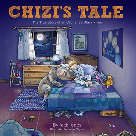 Chizi's Tale: The True Story of an Orphaned Black Rhino - Jack Jones [KSIĄŻKA]