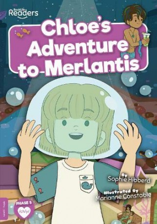 Chloe's Adventure to Merlantis (BookLife Readers) - Sophie [KSIĄŻKA]
