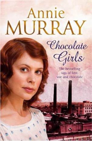 Chocolate Girls - Annie Murray [KSIĄŻKA]