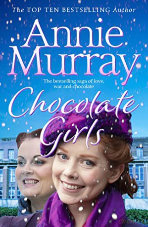 Chocolate Girls (Chocolate Girls, 1) - Annie Murray [KSIĄŻKA]