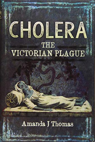 Cholera: The Victorian Plague - Amanda J. Thomas [KSIĄŻKA]