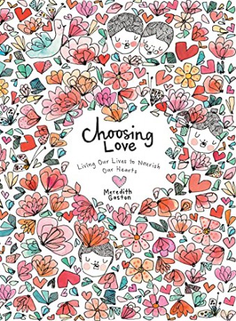 Choosing Love: Replenishing Our Hearts - Meredith Gaston [KSIĄŻKA]