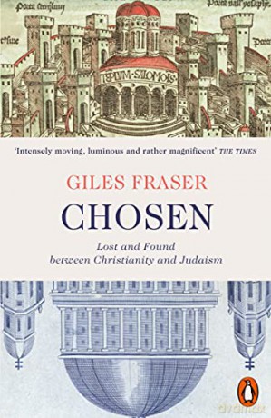 Chosen: Lost and Found between Christianity and Judaism - Giles Fraser [KSIĄŻKA]