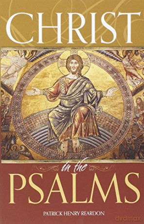 Christ in the Psalms - Patrick Henry Reardon [KSIĄŻKA]