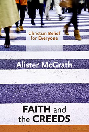 Christian Belief for Everyone: Faith and the Creeds - Alister McGrath [KSIĄŻKA]