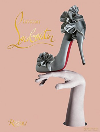 Christian Louboutin: (E) - Christian Louboutin [KSIĄŻKA]