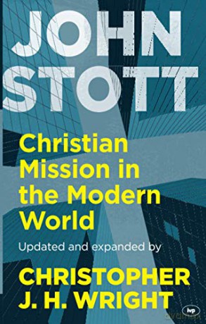 Christian Mission in the Modern World - John Stott [KSIĄŻKA]