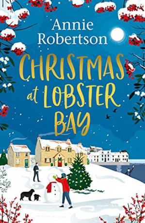 Christmas at Lobster Bay: The best feel-good festive romance to cosy up with this winter - Annie Robertson [KSIĄŻKA]