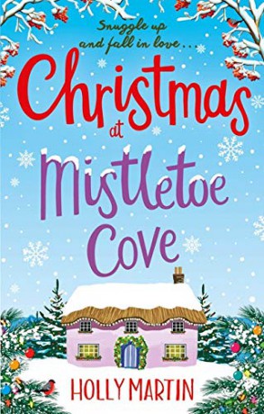Christmas at Mistletoe Cove: A heartwarming, feel good Christmas romance to fall in love with (Hope Island 3) - Holly Martin [KSIĄŻKA]