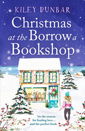 Christmas at the Borrow a Bookshop: 2 - Kiley Dunbar [KSIĄŻKA]