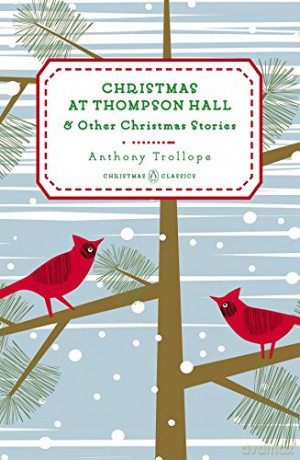Christmas at Thompson Hall: And Other Christmas Stories: 5 (Penguin Christmas Classics) - Anthony Trollope [KSIĄŻKA]