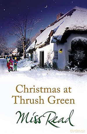 Christmas at Thrush Green (Christmas Fiction) - Miss Read [KSIĄŻKA]