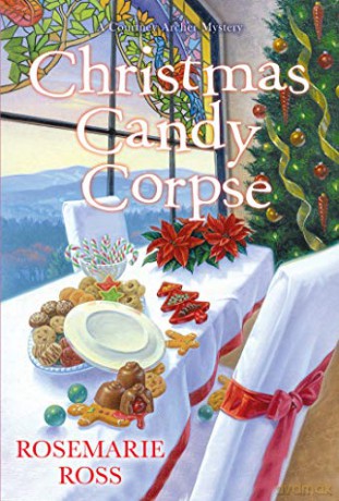 Christmas Candy Corpse (Courtney Archer Mystery) - Rosemarie Ross [KSIĄŻKA]