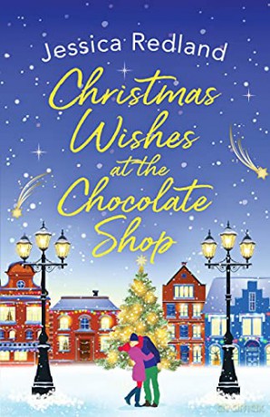 Christmas Wishes at the Chocolate Shop: The perfect festive treat from bestseller Jessica Redland (Christmas on Castle Street, 1) - Jessica Redland [KSIĄŻKA]