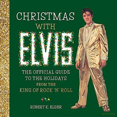 Christmas with Elvis: The Official Guide to the Holidays from the King of Rock 'n' Roll - Running Press [KSIĄŻKA]