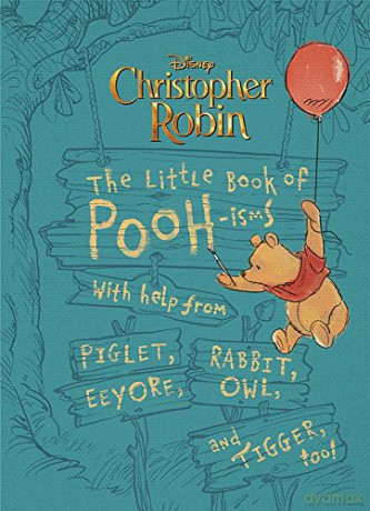 Christopher Robin: The Little Book of Pooh-isms: With Help from Piglet, Eeyore, Rabbit, Owl, and Tigger, Too! - Disney Book Group [KSIĄŻKA]