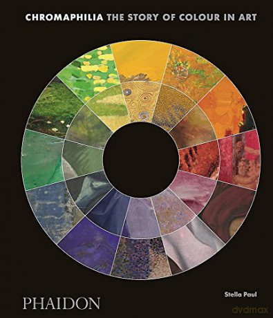 Chromaphilia: The Story of Colour in Art - Stella Paul [KSIĄŻKA]
