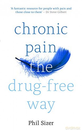 Chronic Pain The Drug-Free Way - Phil Sizer [KSIĄŻKA]