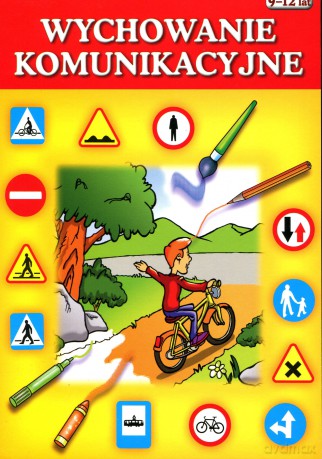 Wychowanie komunikacyjne [KSIĄŻKA]