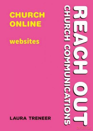 Church Online: websites (Reach Out: Church Communications) - Laura Treneer [KSIĄŻKA]