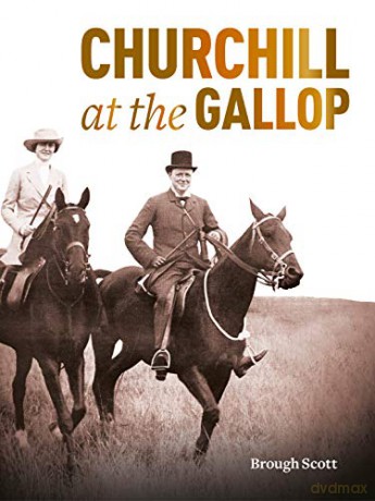 Churchill At The Gallop - Brough Scott [KSIĄŻKA]