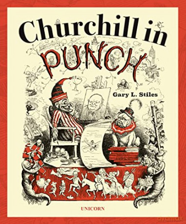 Churchill in Punch - Gary L. Stiles [KSIĄŻKA]
