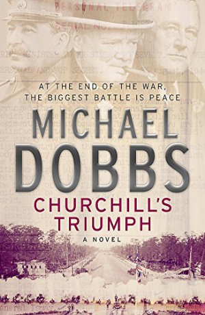 Churchill's Triumph: An explosive thriller to set your pulse racing - Michael Dobbs [KSIĄŻKA]