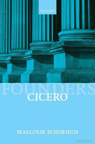 Cicero: Political Philosophy (Founders of Modern Political and Social Thought) - Malcolm Schofield [KSIĄŻKA]