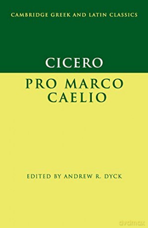 Cicero: Pro Marco Caelio (Cambridge Greek and Latin Classics) - Marcus Tullius Cicero [KSIĄŻKA]
