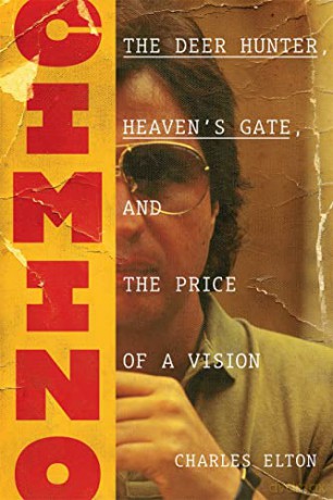 Cimino: The Deer Hunter, Heaven's Gate, and the Price of a Vision - Charles Elton [KSIĄŻKA]
