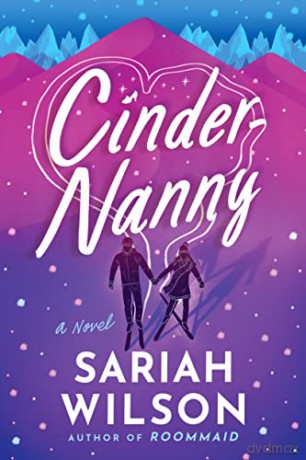 Cinder-Nanny: A Novel - Sariah Wilson [KSIĄŻKA]