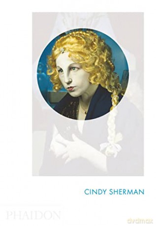 Cindy Sherman: Phaidon Focus - Paul Moorhouse [KSIĄŻKA]