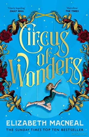 Circus of Wonders: Elizabeth Macneal - Elizabeth Macneal [KSIĄŻKA]
