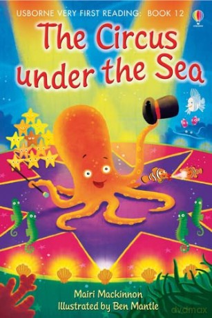 Circus Under the Sea (First Reading): 12 (Very First Reading) - Mairi Mackinnon [KSIĄŻKA]
