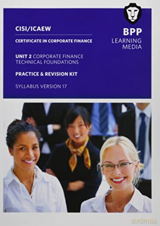 CISI Capital Markets Programme Certificate in Corporate Finance Unit 2 Syllabus Version 17: Practice and Revision Kit - BPP Learning Media [KSIĄŻKA]