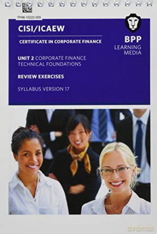 CISI Capital Markets Programme Certificate in Corporate Finance Unit 2 Syllabus Version 17: Review Exercises - BPP Learning Media [KSIĄŻKA]