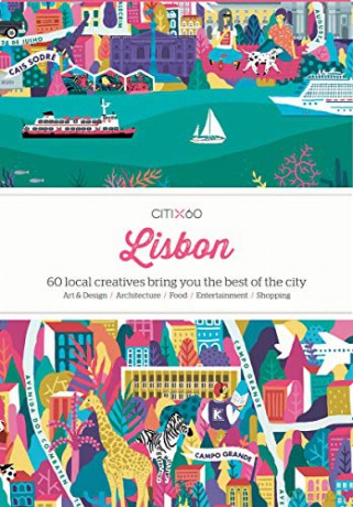 CITIx60 City Guides - Lisbon: 60 local creatives bring you the best of the city - Viction Workshop [KSIĄŻKA]