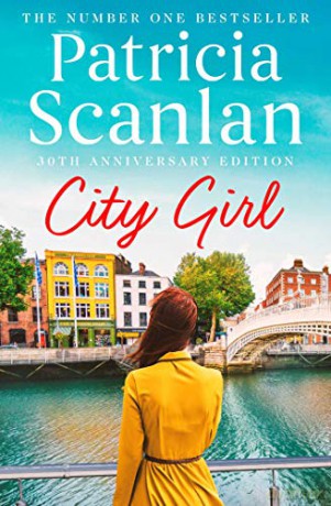 City Girl: Warmth, wisdom and love on every page - if you treasured Maeve Binchy, read Patricia Scanlan (Volume 1) - Patricia Scanlan [KSIĄŻKA]