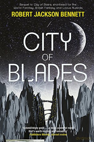 City of Blades: The Divine Cities Book 2 - Robert Jackson Bennett [KSIĄŻKA]